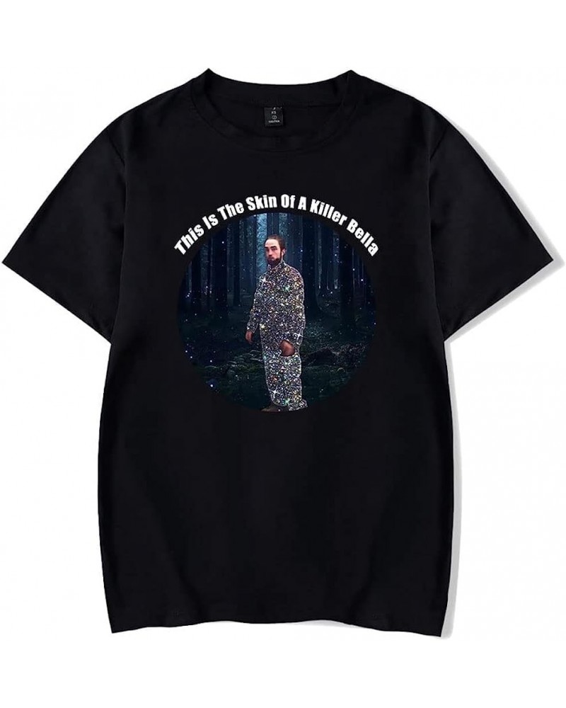 Robert Pattinson This is The Skin of A Killer Bella Print T-Shirt Men/Women Fashion Casual Clothes Black $14.33 T-Shirts