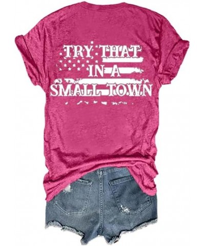 Try That in A Small Town Shirt Vintage Casual Women Tshirt Gift Vneck Tee Pink $12.14 T-Shirts