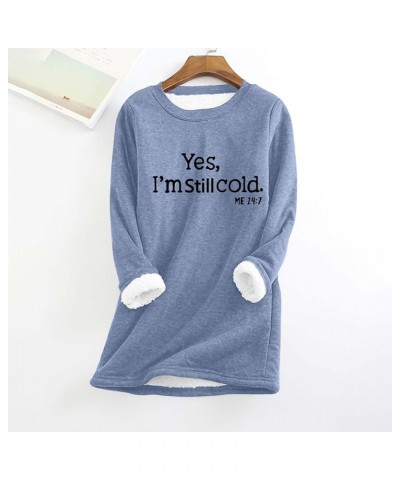 Yes,I'M Still Freezing -Me 24:7 Sherpa Fleece Lined Sweatshirts Thermal Warm Loungewear Long Sleeve Crewneck Sweater Sa-blue ...