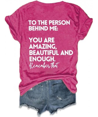 You Matter to The Person Behind Me Tshirt, You are Amazing Beautiful and Enough T-Shirt, Women Casual V Neck Tee Tops Pink $1...