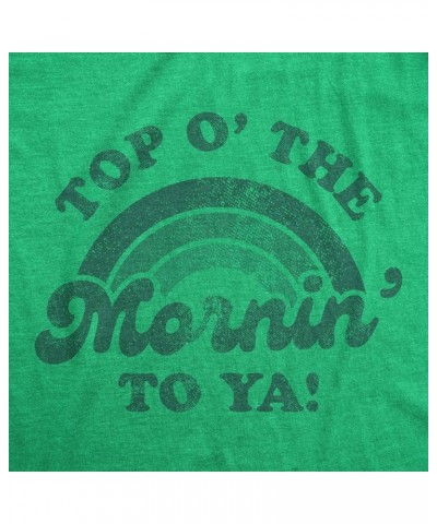 Womens Funny St Patricks Day T Shirts for Girls Cute Tees for Saint Patricks Day Heather Green - Top O Mornin $12.59 T-Shirts