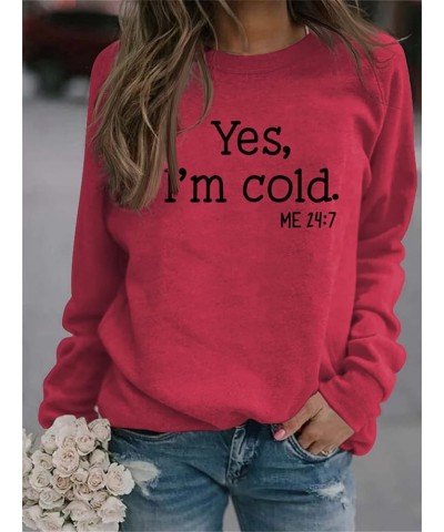 Yes I'm Cold Me 24:7 Sweatshirt, Women's Fun Letter Print Solid Color Long Sleeve Casual Sweatshirt Top Black4 $14.49 Hoodies...